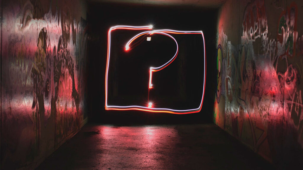 question mark at the end of a tunnel