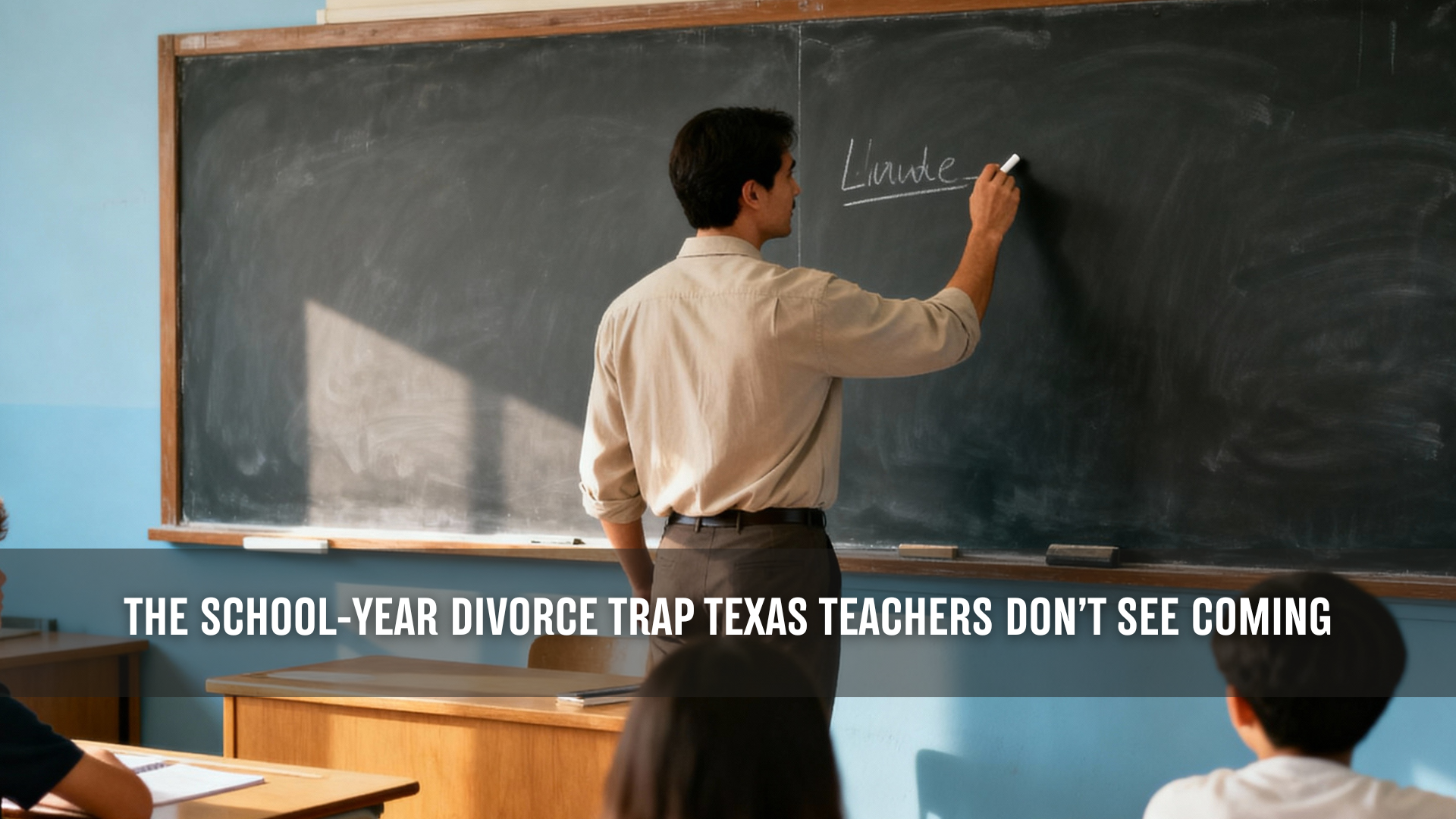 Teacher writing on a chalkboard in a classroom with students seated, representing the challenges of school-year divorce for teachers in Texas.